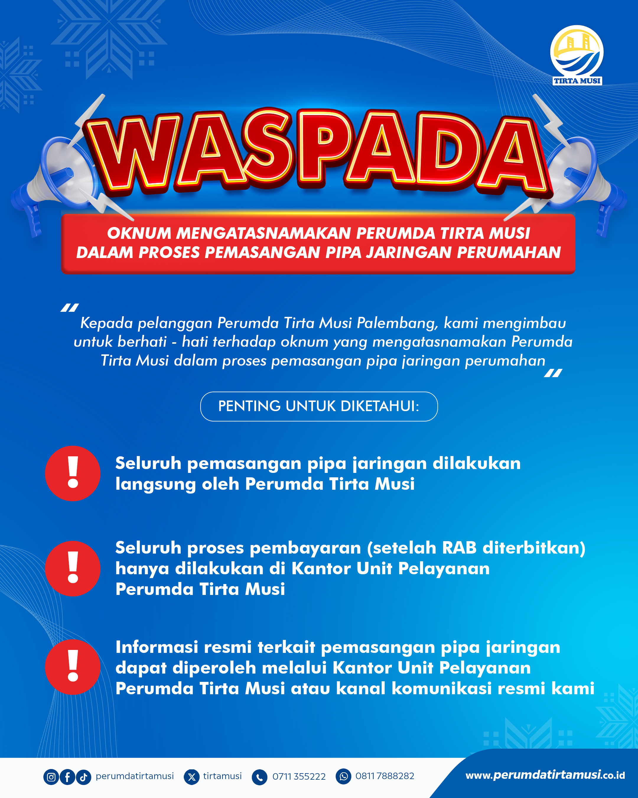 WASPADA OKNUM MENGATASNAMAKAN PERUMDA TIRTA MUSI DALAM PROSES PEMASANGAN PIPA JARINGAN PERUMAHAN